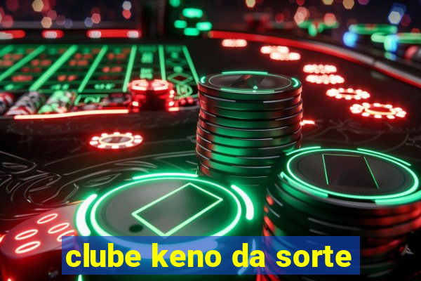 clube keno da sorte